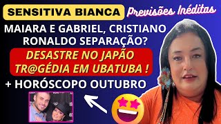 SENSITIVA BIANCA PREVISÕES MAIARA E GABRIEL CRISTIANO RONALDO SEPARAÇÃO DESSTRE NO JAPÃO E [upl. by Lahcym]