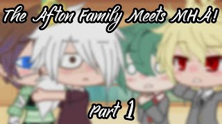 The Aftons Meet MHA  BNHA  Part 13  FNAF — Gacha Club [upl. by Naitsirc528]