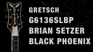 Gretsch G6136SLBP Brian Setzer Black Phoenix Overview [upl. by Ahsratal]