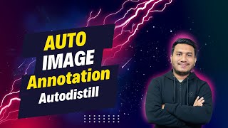 Auto Image Annotation using Autodistill 😲🚀  Computer Vision [upl. by Olbap]