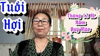 Tuổi Hợi và tháng 12 AL năm Mão tốt xấu ra sao [upl. by Nikkie]