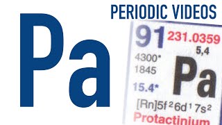 Protactinium  Periodic Table of Videos [upl. by Gradey148]