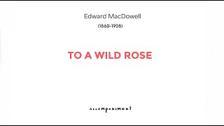 Edward MacDowell TO A WILD ROSEaccompanimentPlay Along [upl. by Mancino]