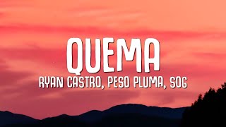 Ryan Castro Peso Pluma  QUEMA LetraLyrics [upl. by Yerd790]