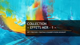 PEINTURE Collection Effets Mer 1 dEliora Bousquet [upl. by Ynnavoeg]