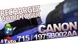 715  1975B002AA Canon Toner  Bien Recharger Le Toner [upl. by Aronson]