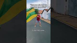 Por qualquer 100 conto tô chacoalhando a bandeira lindo e feliz 😅 política eleições2024 voto [upl. by Aivirt]