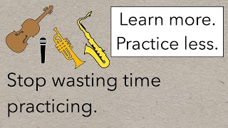 Get Better At Music By Practicing Less [upl. by Lynnworth]