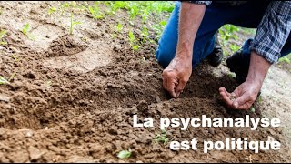 LA PSYCHANALYSE EST POLITIQUE [upl. by Reld140]