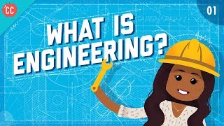 What is Engineering Crash Course Engineering 1 [upl. by Aicirpac235]