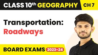 Transportation Roadways  Lifelines of National Economy  Class 10 Geography Chapter 7 202324 [upl. by Donegan]