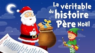 La véritable histoire du Père Noël chanson de Noël pour petits avec paroles [upl. by Hui]