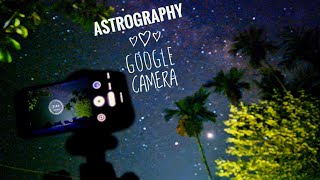 Astrography with Gcam  Google camera astrography  How to use astrography on gcam [upl. by Crescin]