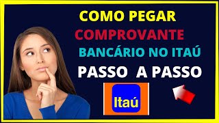 Como pegar comprovante bancário no Itaú [upl. by Julide]