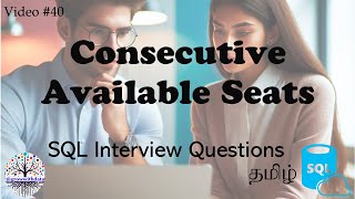 தமிழில்  Consecutive Available Seats  SQL Interview  Data Engineer Interview Question  FAANG [upl. by Atinyl82]