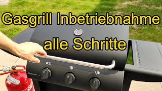 Gasgrill Erstinbetriebnahme Anleitung für Einsteiger [upl. by Ahsercul230]