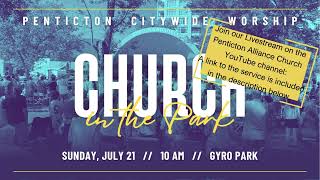 Church in the Park Livestream I Sunday July 21 2024 [upl. by Ilrac]