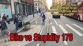 Bike vs Stupidity 176 [upl. by Arval443]