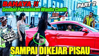 part 2  Bahaya Gembel Permainkan Wanita Cantik Sampai di Kejar Pisau [upl. by Spada]