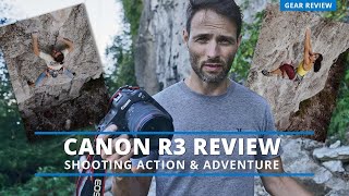 Canon R3 Review amp First Impressions  Shooting Action amp Adventure [upl. by Chaim]