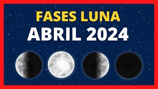 🌟 FASES DE LA LUNA ABRIL 2024 🌙 CALENDARIO LUNAR ABRIL 2024 🚀 FASE LUNA HOY ✨ CUÁL ES LA LUNA HOY [upl. by Eigna927]