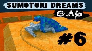 Евтиэль  Sumotori Dreams 6 [upl. by Herman]