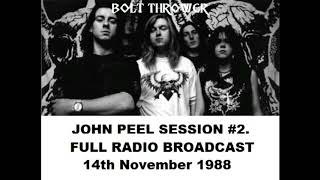 Bolt thrower UK John Peel Session  2 RADIO BROADCAST14th November 1988 [upl. by Cinimod]