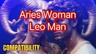 Aries Woman amp Leo Man Compatibility A Fiery Power Couple zodiac aries leo love compatibility [upl. by Hoxie]