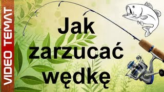 Jak zarzucać wędkę na ryby [upl. by Ahsiuqat]