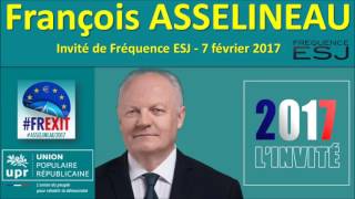 François ASSELINEAU invité de quot2017 LINVITEquot sur Fréquence ESJ le 7022017 [upl. by Yzmar]