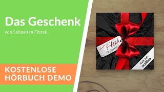 🎧 Das Geschenk von Sebastian Fitzek – Kostenlose Hörbuch Demo [upl. by Sirovat822]