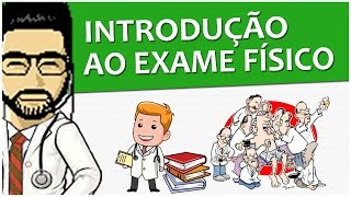 Semiologia 04  Introdução ao exame físico  Propedêutica Vídeo Aula [upl. by Anatollo]