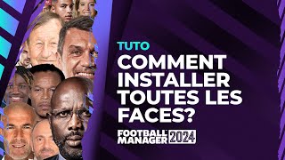 FM 24  Comment installer toutes les faces dans Football Manager 2024 Tuto Patch FM 24 [upl. by Noyerb]