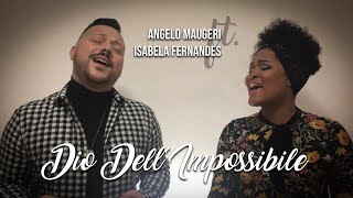 Angelo Maugeri  Dio DellImpossibile ft Isabela Fernandes Official Audio [upl. by Cleo53]