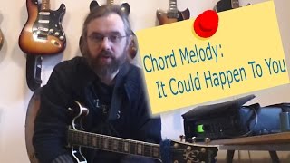 Chord Melody It Could Happen To You  Jazz Guitar Lesson [upl. by Retsevel]