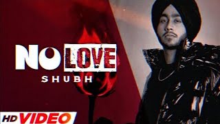 No Love  Shubh Official Video  Latest Punjabi Songs 2022 [upl. by Suiramed]