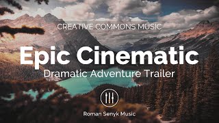 Epic Cinematic Dramatic Adventure Trailer Creative Commons [upl. by Nonnerb]