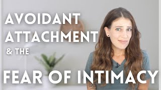 Why Does The Avoidant Attachment Style Fear Intimacy [upl. by Philly]