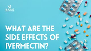 What are the side effects of Ivermectin [upl. by Neelie542]