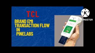 TCL brand emi transaction flow in pinelabs machine [upl. by Paulo606]