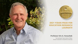 Meet Professor Eric A Hanushek  2021 Yidan Prize for Education Research Laureate [upl. by Ahseat701]