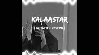 Kalaastars Honey Singh Song Slowed  Reverb honey singh slowed reverb songs lofi kalaastaryo yo [upl. by Eca]