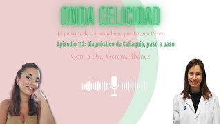 OC112 Diagnóstico de Celiaquía paso a paso con la Dra Ibáñez [upl. by Dlonyar]