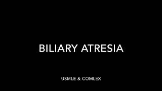 Biliary Atresia USMLE  COMLEX [upl. by Brill630]