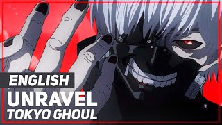 Tokyo Ghoul  quotUnravelquot Opening Female ver  ENGLISH ver  AmaLee [upl. by Kendall]