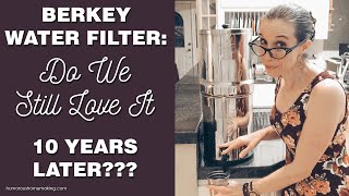 Berkey Water Filter Review after 10 years of daily use [upl. by Aneahs]