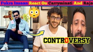 Fukra Insaan React On Carryminati And Rajat Dalal Controversy 🫣😳 [upl. by Ordnassela116]