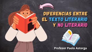 DIFERENCIAS ENTRE EL TEXTO LITERARIO Y NO LITERARIO [upl. by Peace370]