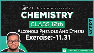 ExerciseQno1131 Alcohols Phenols And Ethers  Chapter 11  Chemistry Class 12thNCERT [upl. by Anni]