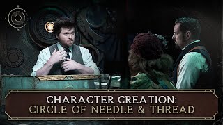 Creating Characters for Candela Obscura Needle amp Thread [upl. by Ecnedac]